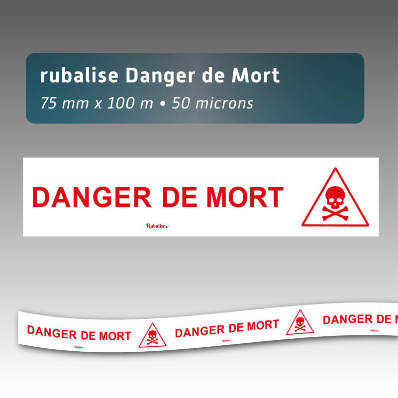 Rubalise plastique danger de mort 75mm*100m