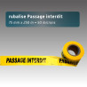 Rubalise jaune avec la mention PASSAGE INTERDIT 75mm*250m pour balisage pas cher