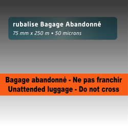 Rubalise "bagage abandonné - ne pas franchir"75mm*250m