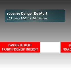 Rubalise danger franchissement interdit 105mm*250m
