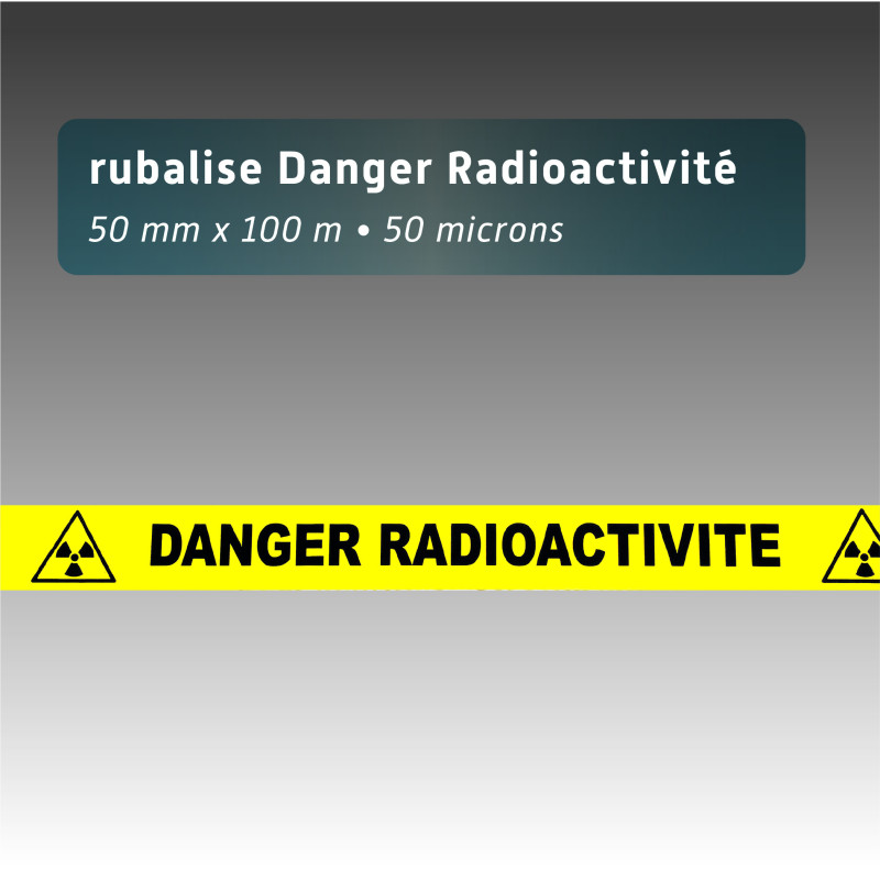 Rubalise plastique " danger radioactivité - 50mm*100m Rubalise plastique " danger radioactivité - 50mm*100m