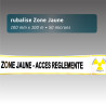 Rubalise blanche "Zone Jaune - Accès Réglementé" 100mm*100m