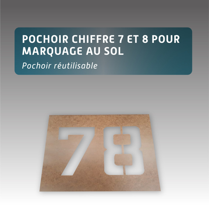 Pochoir chiffre 7 et 8 pour marquage au sol Pochoir chiffre 7 et 8 pour marquage au sol