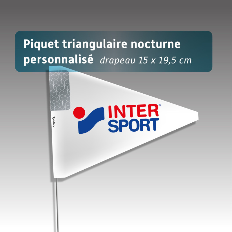 Piquets drapeaux triangulaires personnalisés - avec pastille de nuit