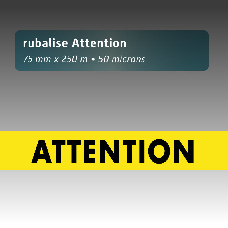 Rubalise plastique ATTENTION jaune 75 mm x 250 m - Signalisation sécurité