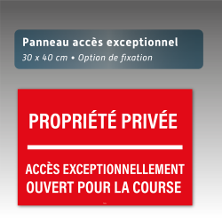 Panneau Aquilux « Propriété Privée - Accès Exceptionnellement Ouvert pour la Course » 30 x 40 cm